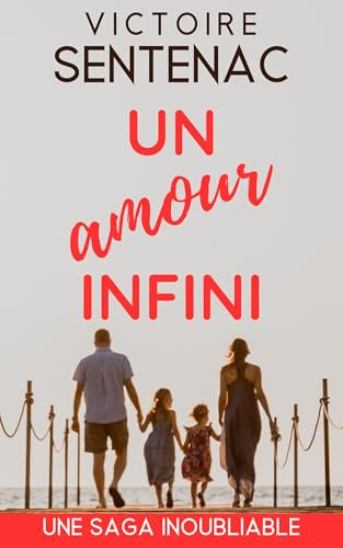 Un amour infini - L'intégrale: Une saga familiale bouleversante (Collection Intégrales)