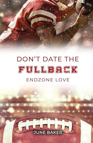 Don't date the Fullback: Endzone Love (Alabama Bears 5)