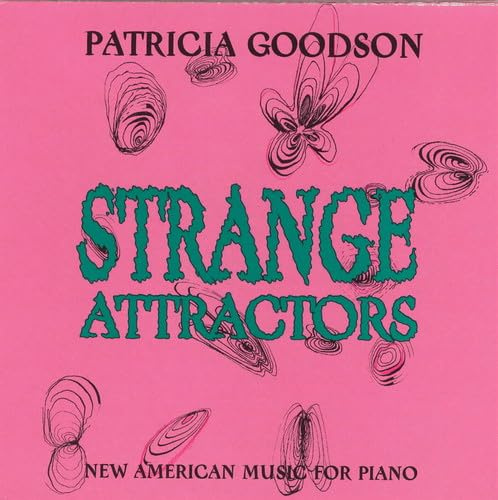 Strange Attractors : New American Music For Piano