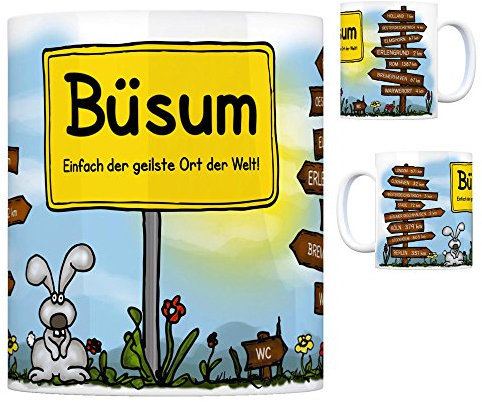 Büsum - Einfach der geilste Ort der Welt Kaffeebecher Tasse Kaffeetasse Becher mug Teetasse Büro Stadt-Tasse Städte-Kaffeetasse Lokalpatriotismus Spruch kw Köln Holland London Cuxhaven Erlengrund