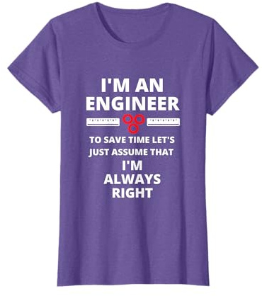 I'm An Engineer - Funny Sarcastic Engineering Gift T-Shirt