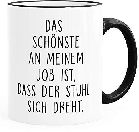 MoonWorks® Kaffee-Tasse mit Spruch Das Schönste an meinem Job ist, dass der Stuhl sich dreht Bürotasse lustige Kaffeebecher Rim-Schwarz Keramik-Tasse