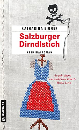 Salzburger Dirndlstich: Kriminalroman (Arzthelferin Rosmarie Dorn 2)