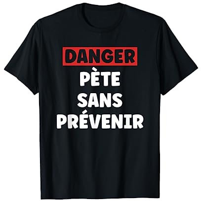 Humour beauf caca pète sans prévenir prout T-Shirt