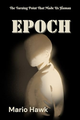 Epoch: The Turning Point That Made Us Human | sapien | epoch times | human evolution | are you even human | evolution the human story | history of humankind