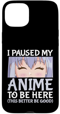 I Paused My Anime To Be Here Otaku Anime Merch Case for iPhone 15 Plus