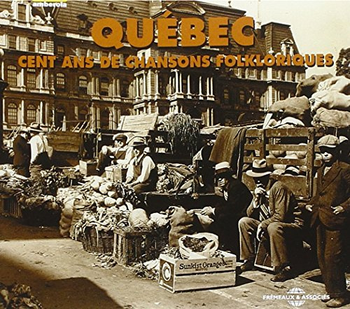 Quebec Cent Ans de Chansons Folkloriques
