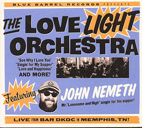 The Love Light Orchestra Featuring John Nemeth