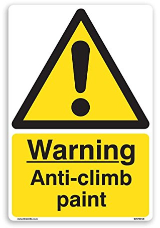 Warning Anti-Climb Paint Sign - [A5 150mm x 200mm] Self Adhesive Sticker