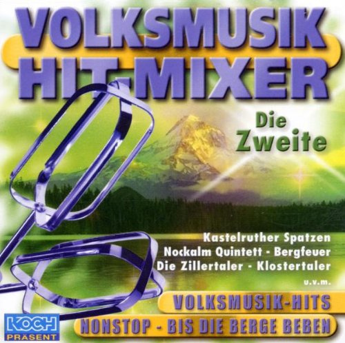 Volksmusik Hit-Mixer die Zweit