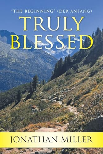 Truly Blessed: The Beginning (Der Anfang)