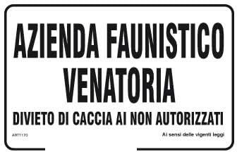 GLOBAL CARTELLO SEGNALETICO - Azienda faunistico venatoria divieto di caccia ai non autorizzati - Segnale Adesivo, Pannello in Forex, Pannello In Alluminio (Pannello In Plastica, 20x31 cm)