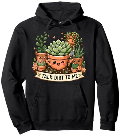 Talk Dirt To Me Cute Kawaii Plant Lover Houseplant Art Pullover Hoodie