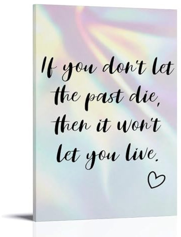 Inspirierendes Poster If You Don't Let Your past Die, It Won't Let You Live, Wohnzimmer-Dekor, moderne ästhetische Wandkunst, Geschenk für Freunde, Bettrahmen-Stil, 20 x 30 cm