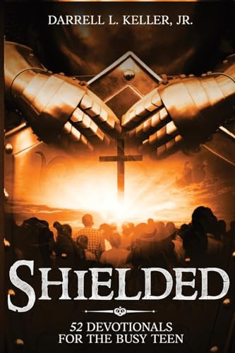 Shielded: 52 Devotionals for the Busy Teen
