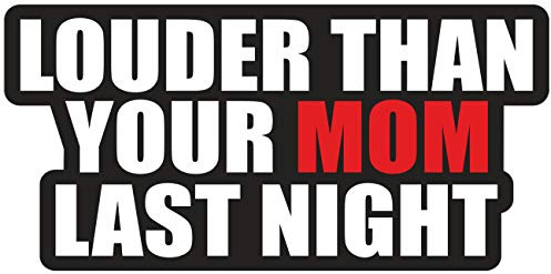 Spaß Kostet Aufkleber Louder Than Your mom Last Night (wetterfest)