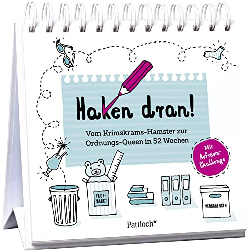 Haken dran!: Vom Krimskrams-Hamster zur Ordnungs-Queen in 52 Wochen