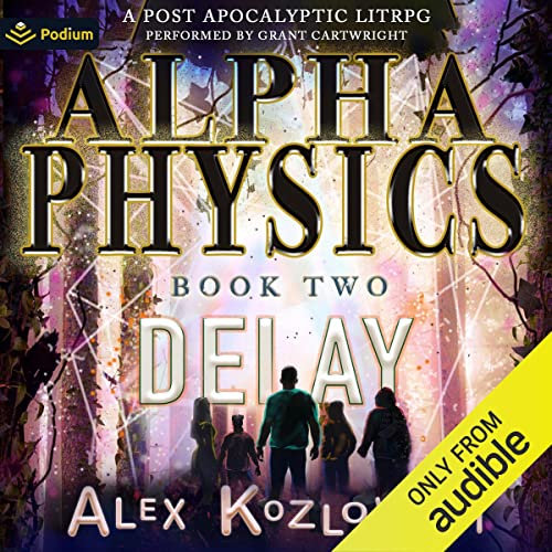 Delay: Alpha Physics, Book 2