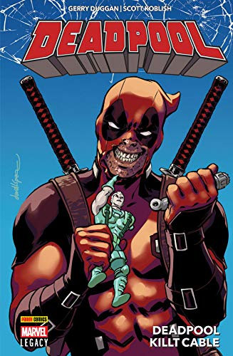 Deadpool Legacy PB 1 - Deadpool killt Cable: Bd. 1: Deadpool killt Cable (German Edition)