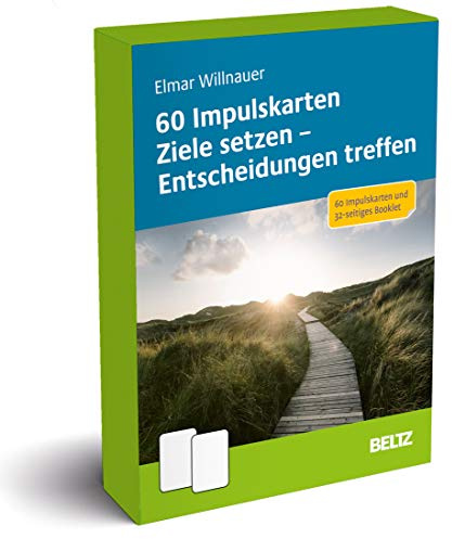 60 Impulskarten Ziele setzen – Entscheidungen treffen: 60 Impulskarten und 48-seitiges Booklet (Coachingkarten)