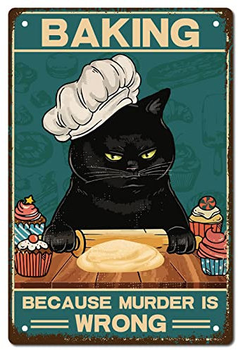CREATCABIN - Cartel de Metal con Diseño de Gato Negro para Hornear Porque el Asesinato Está Mal
