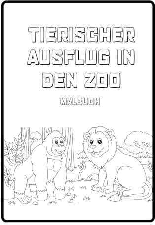 Malbuch für Kinder ab 1 Jahr Tierischer Ausflug in den Zoo
