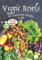 Veggie Bowls My vegetarian recipes to fill: Recipe book to be filled in⎪80 pre-formatted sheets ⎪Bowlcake Poke bowl and all your bowls recipes⎪Large formats