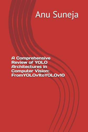 A Comprehensive Review of YOLO Architectures in Computer Vision: FromYOLOv1toYOLOv10