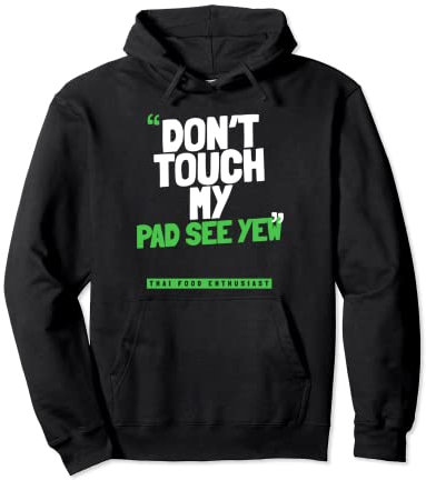 Don't Touch My PAD SEE YEW Pullover Hoodie