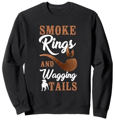 Smoke Rings And Wagging Tails Pipe Smoker Dog Lover Sweatshirt