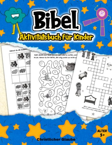 Bibel-Aktivitätsbuch für Kinder: Ein Biblisches Rätselbuch für Kinder ab 5 Jahren, das Labyrinthe, Finde den Unterschied, Ausmalen, Punkt-zu-Punkt und Vieles Mehr Enthält