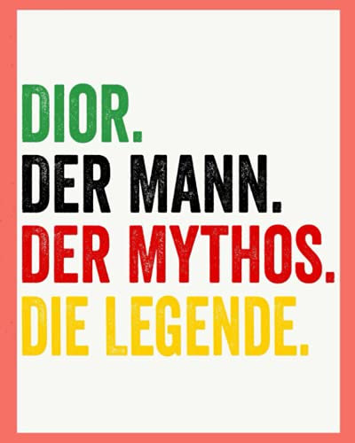 Dior Der Mann Der Mythos Die Legende: Personalisiertes Geschenk Für Dior, 8x10 inches Notizbuch mit 120 Seiten, Individuelle Geschenkidee notizbuch blanko