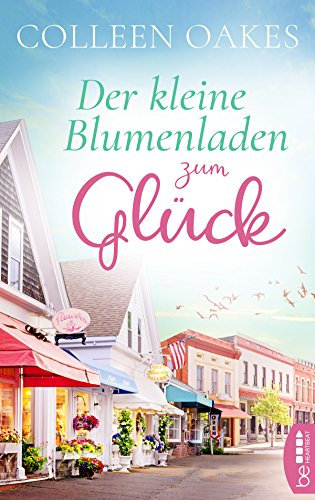 Der kleine Blumenladen zum Glück