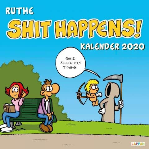 Shit Happens - Halbmonatskalender 2020 - Lappan-Verlag - Ralph Ruthe - Broschurkalender mit 30 Cartoons - 30 cm x 30 cm