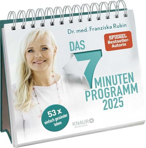 Wochenkalender 2025: Das 7-Minuten-Programm: 53 x einfach gesünder leben | Tischkalender zum Aufstellen m. Fotos, Rezepten, Übungen & Anregungen von Bestsellerautorin Dr. Franziska Rubin