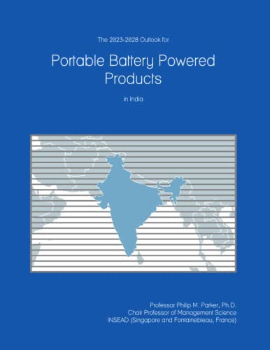 The 2023-2028 Outlook for Portable Battery Powered Products in India