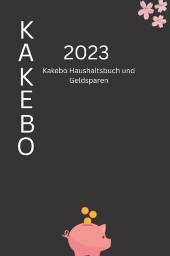 Kakebo Haushaltsbuch 2023: Kakebo Budget Book and Save Money, Journal Tracker für persönliche Ausgaben und monatliche Ziele im japanischen Stil für Männer und Frauen