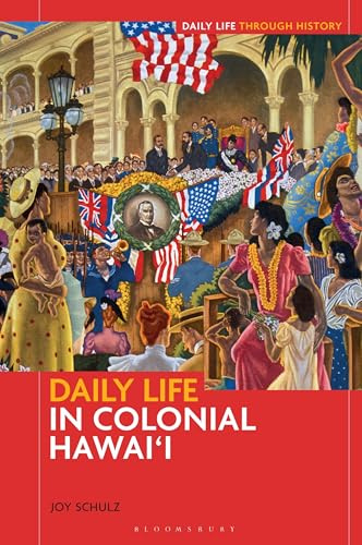 Daily Life in Colonial Hawai'i (Daily Life through History)