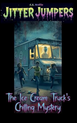 The Ice Cream Truck's Chilling Mystery (Jitter Jumpers, Band 8)