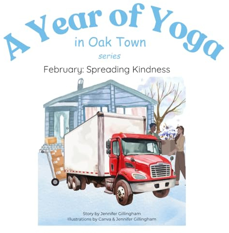 February: Spreading Kindness (A Year of Yoga in Oak Town)