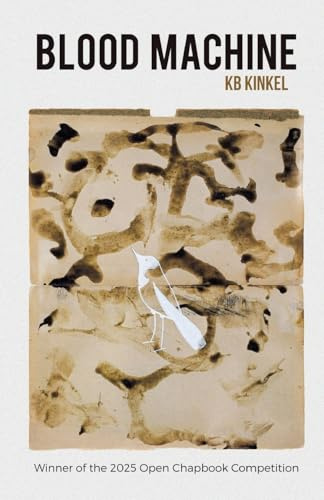Blood Machine: Winner of the 2025 Open Chapbook Competition