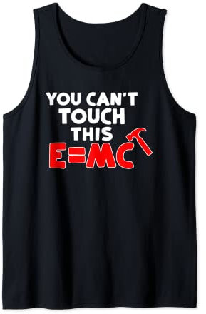 You Can't Touch This E=mc Hammer Tank Top