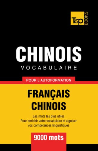 Vocabulaire français-chinois pour l'autoformation. 9000 mots