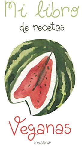 Mi libro de recetas veganas: Libro de recetas de cocina para rellenar. Una receta GRATIS en el interior !! 100 tarjetas de recetas XXL para completar. Conversión y Sustitutos de Ingredientes Veganos.