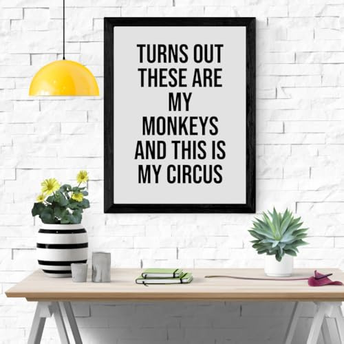 The House of Ember – Turns out these are my monkeys and this is my circus – A4 ungerahmter Wandkunstdruck, glänzendes 170 g/m²-Papier, perfekt für Zuhause, Büro oder Geschenk, lustiger dunkler Humor