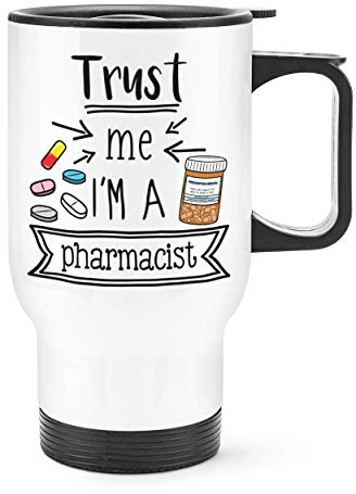 Trust Me I'm A Pharmacist Travel Mug Cup with Handle