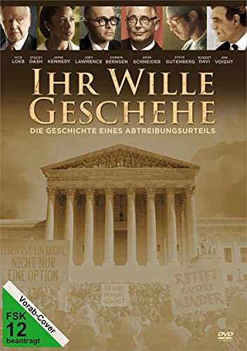 Ihr Wille geschehe - Die Geschichte eine Abtreibungsurteils