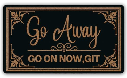 PingXunMat Go Away Go on Now Git Personalized Welcome Mat 30x17 in Cute Front Door Mat Home Floor Mats Apartment Door Mat Indoor Washable Door Mat Door Mat for Sand Non-Slip Rugs Entrance Décor