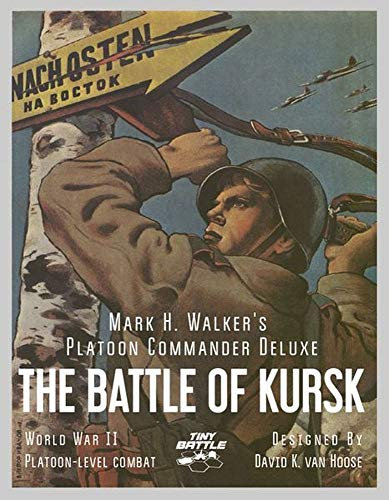 The Battle of Kursk - World War II Platoon-Level Combat