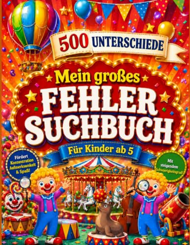 Mein großes Fehlersuchbuch: Finden 500 Unterschiede für Kinder ab 5 Jahre, 70 Suchbilder steigender Schwierigkeit mit Lösungsteil.